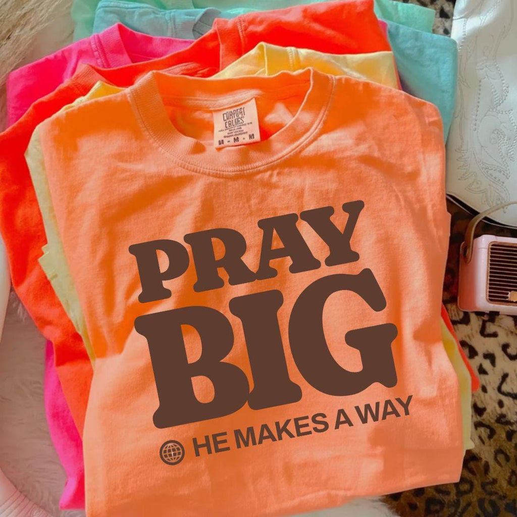 Pray Big He Makes a Way Comfort Colors T-shirt | Christian Faith Typography, Inspirational Scripture Tee