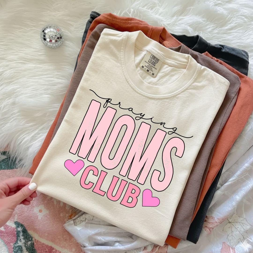 Praying Moms Club T-Shirt, Faithful Mama Shirt, Mom Appreciation Gift, Mothers Day Gift