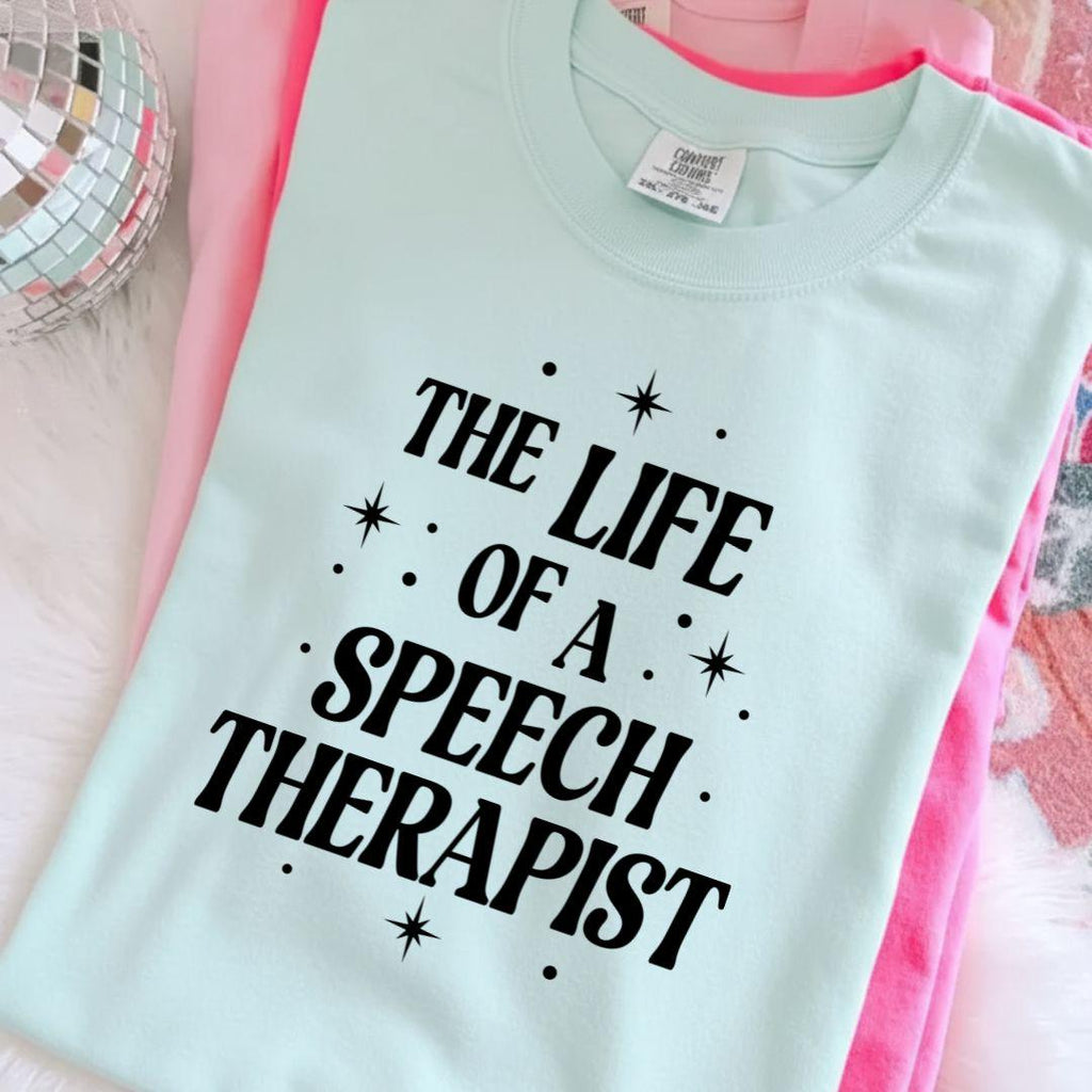 Life of A Speech Therapist T-Shirt, SLP Communication Specialist, Gift for Speech Therapist