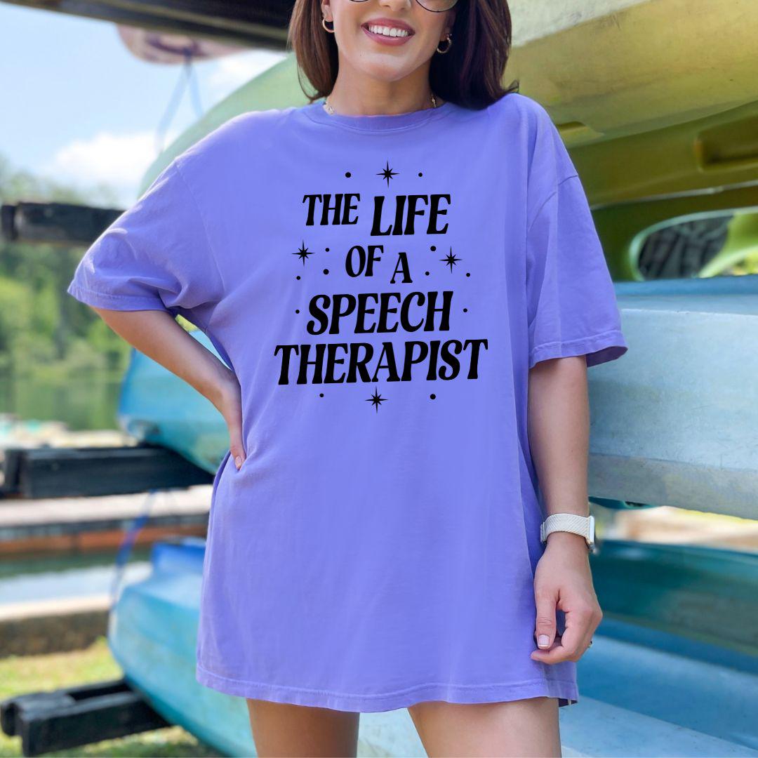Life of A Speech Therapist T-Shirt, SLP Communication Specialist, Gift for Speech Therapist