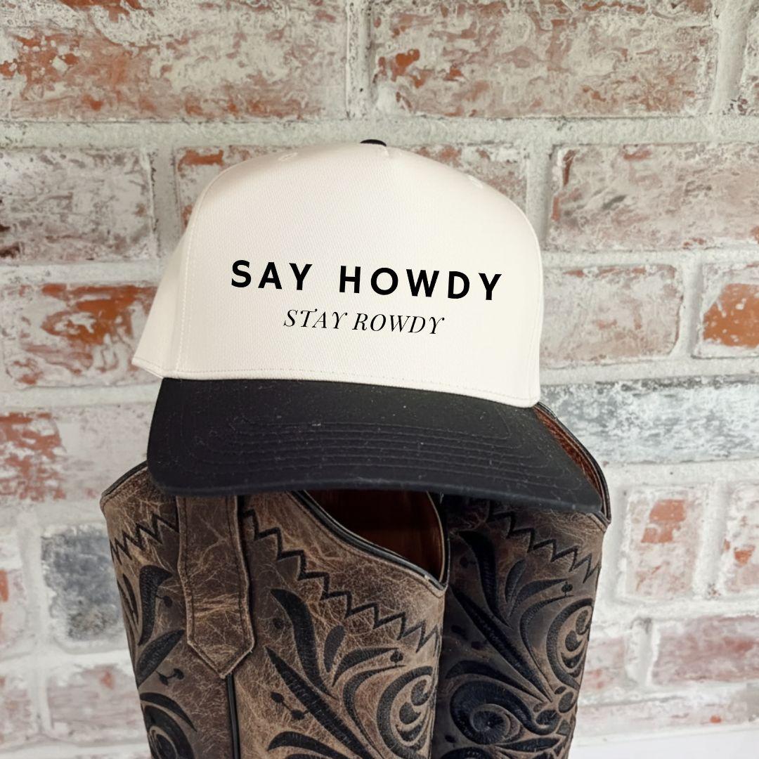 Say Howdy Stay Rowdy Hat,Western Embroidered Cowboy Hat, Country Concert Cap