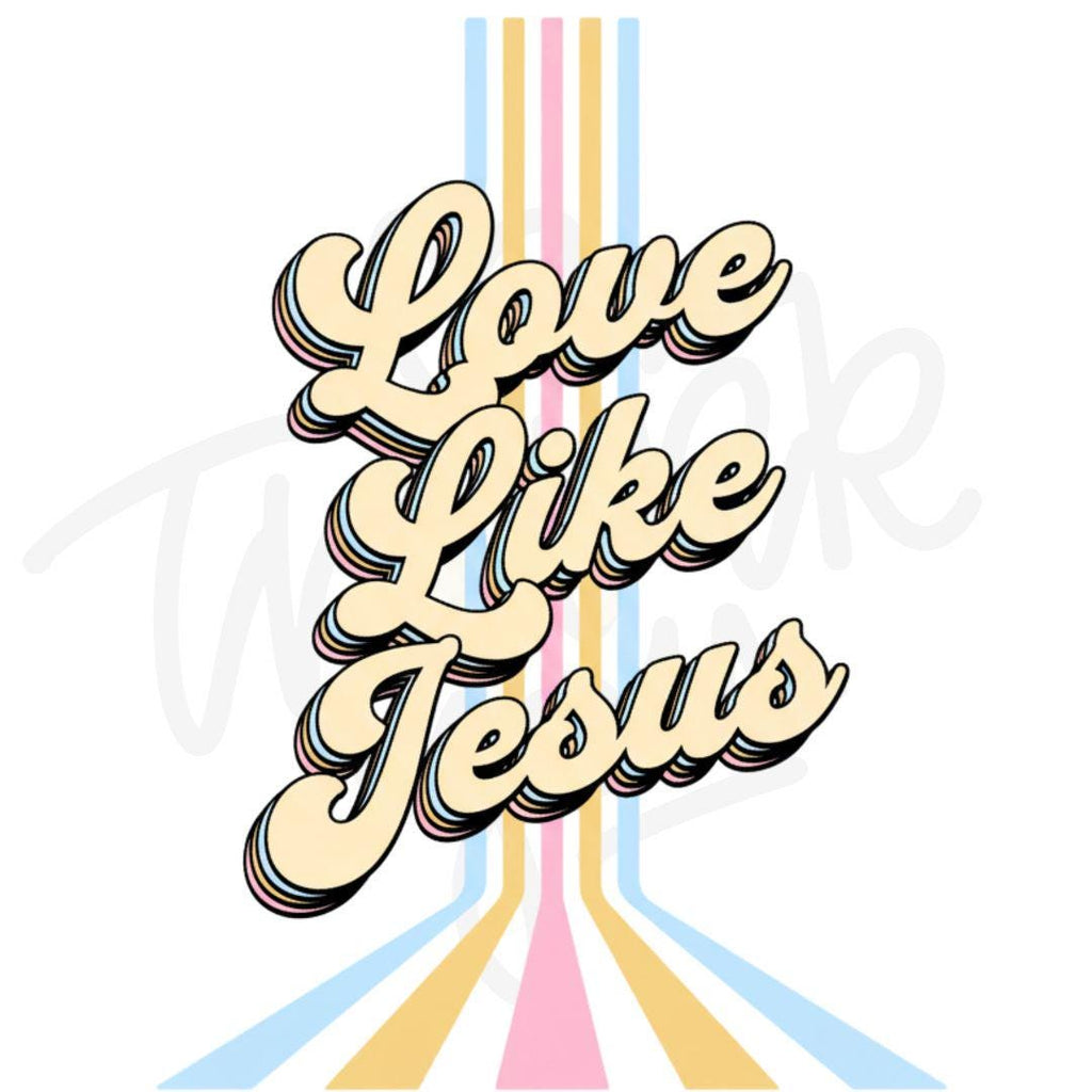 Love Like Jesus PNG, Jesus Loves You, Faith Based PNG, Christian T Shirt Design