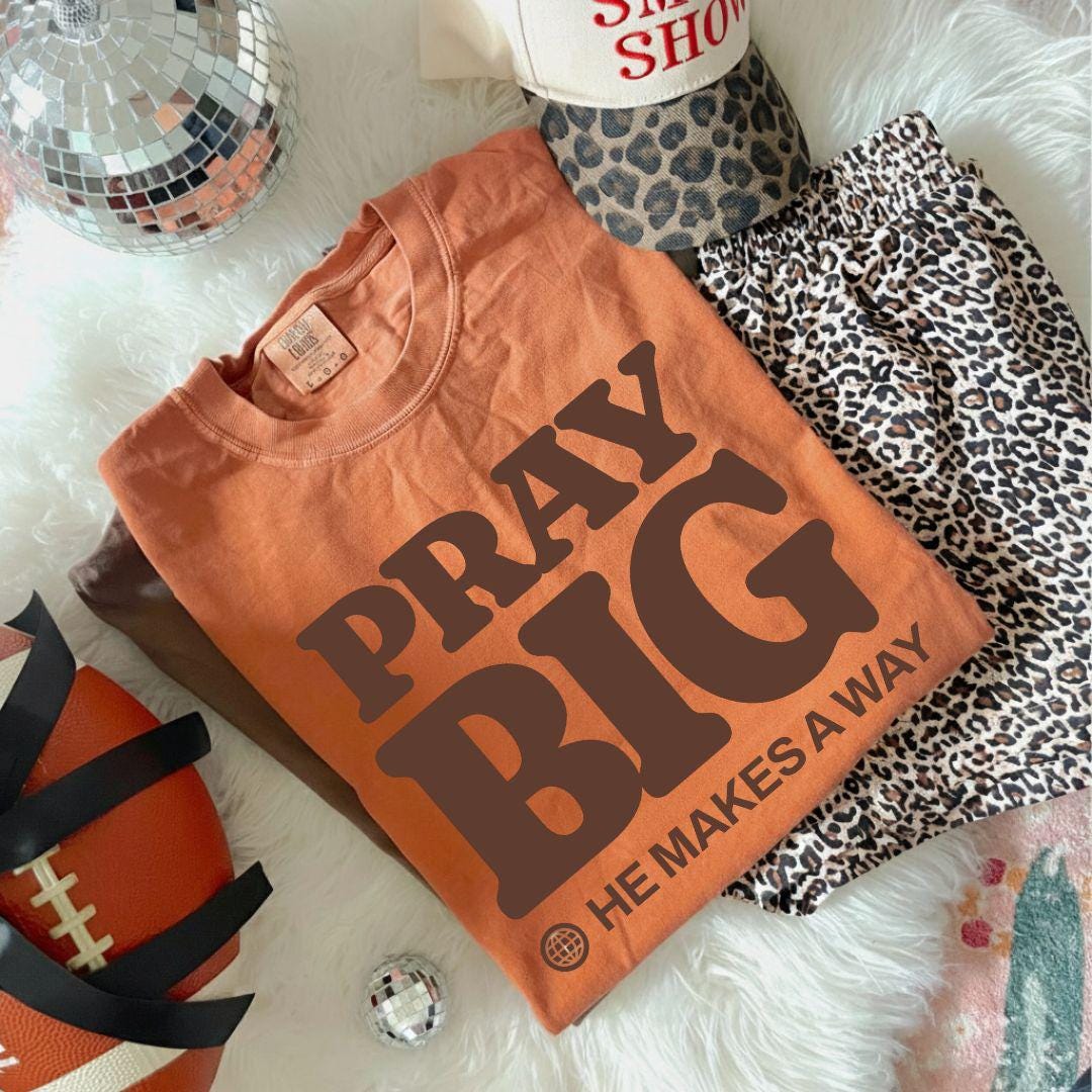 Pray Big He Makes a Way Comfort Colors T-shirt | Christian Faith Typography, Inspirational Scripture Tee