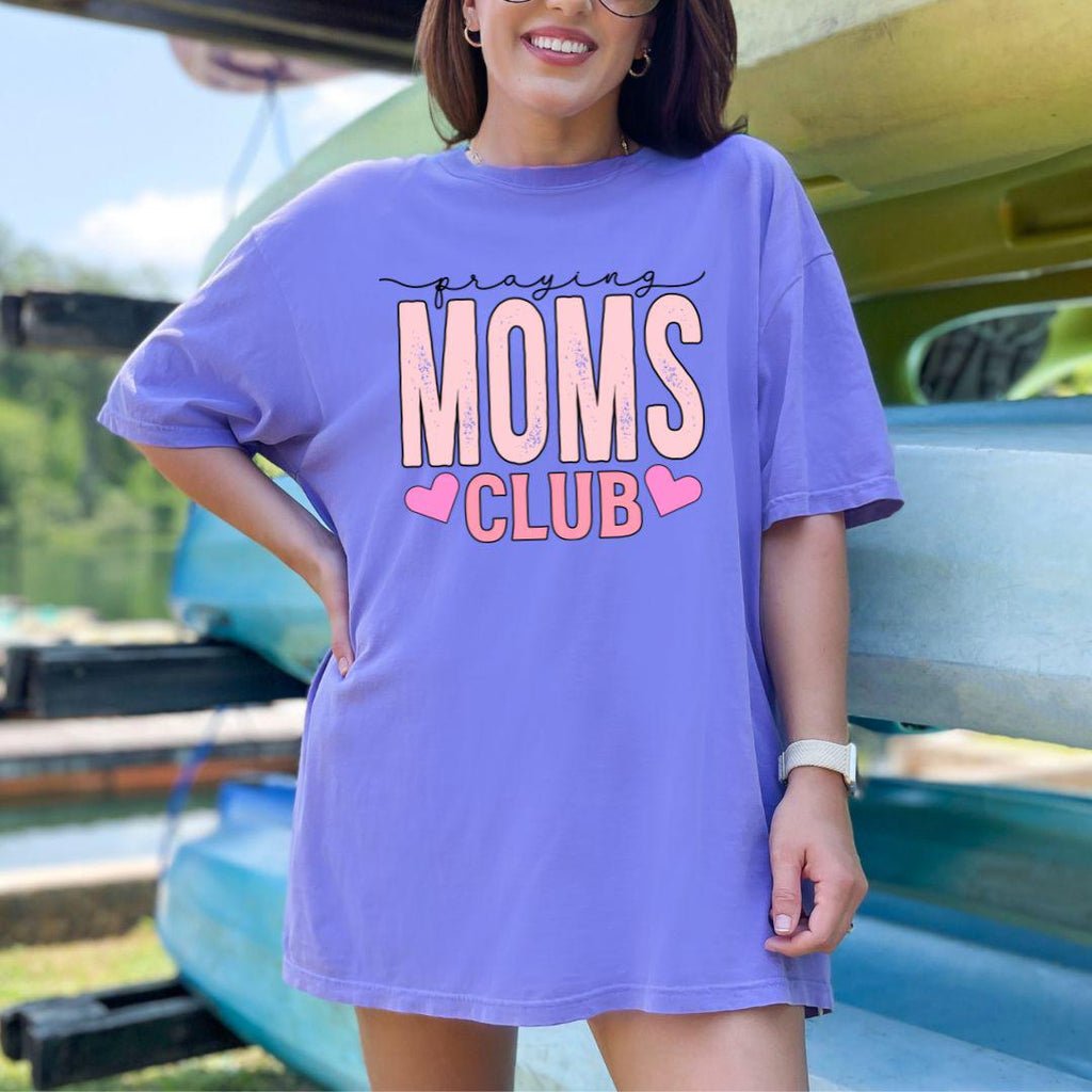 Praying Moms Club T-Shirt, Faithful Mama Shirt, Mom Appreciation Gift, Mothers Day Gift