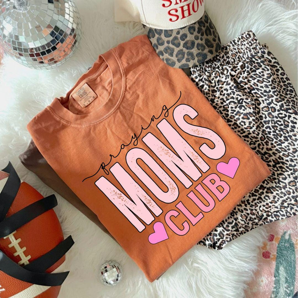 Praying Moms Club T-Shirt, Faithful Mama Shirt, Mom Appreciation Gift, Mothers Day Gift
