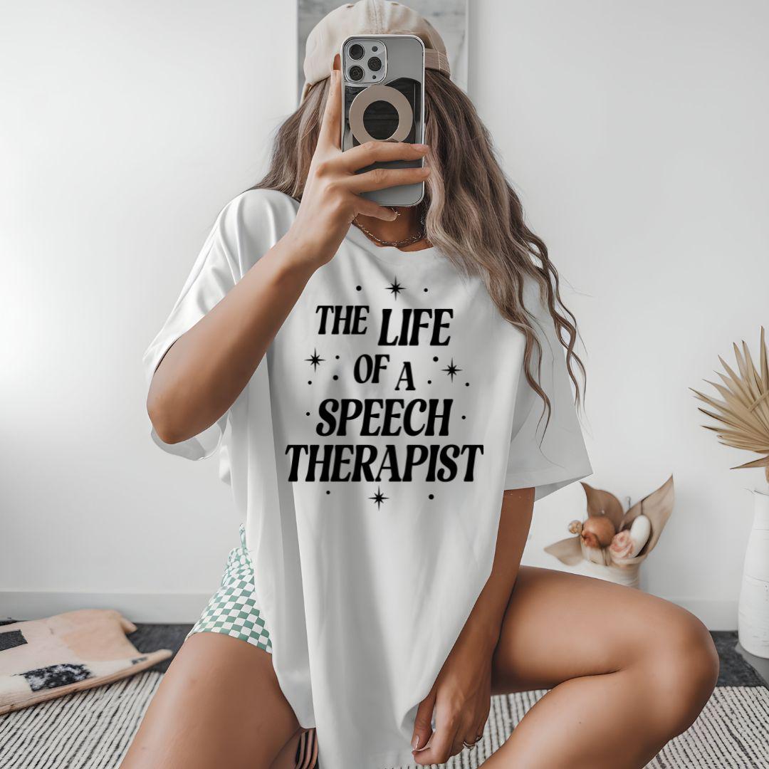 Life of A Speech Therapist T-Shirt, SLP Communication Specialist, Gift for Speech Therapist