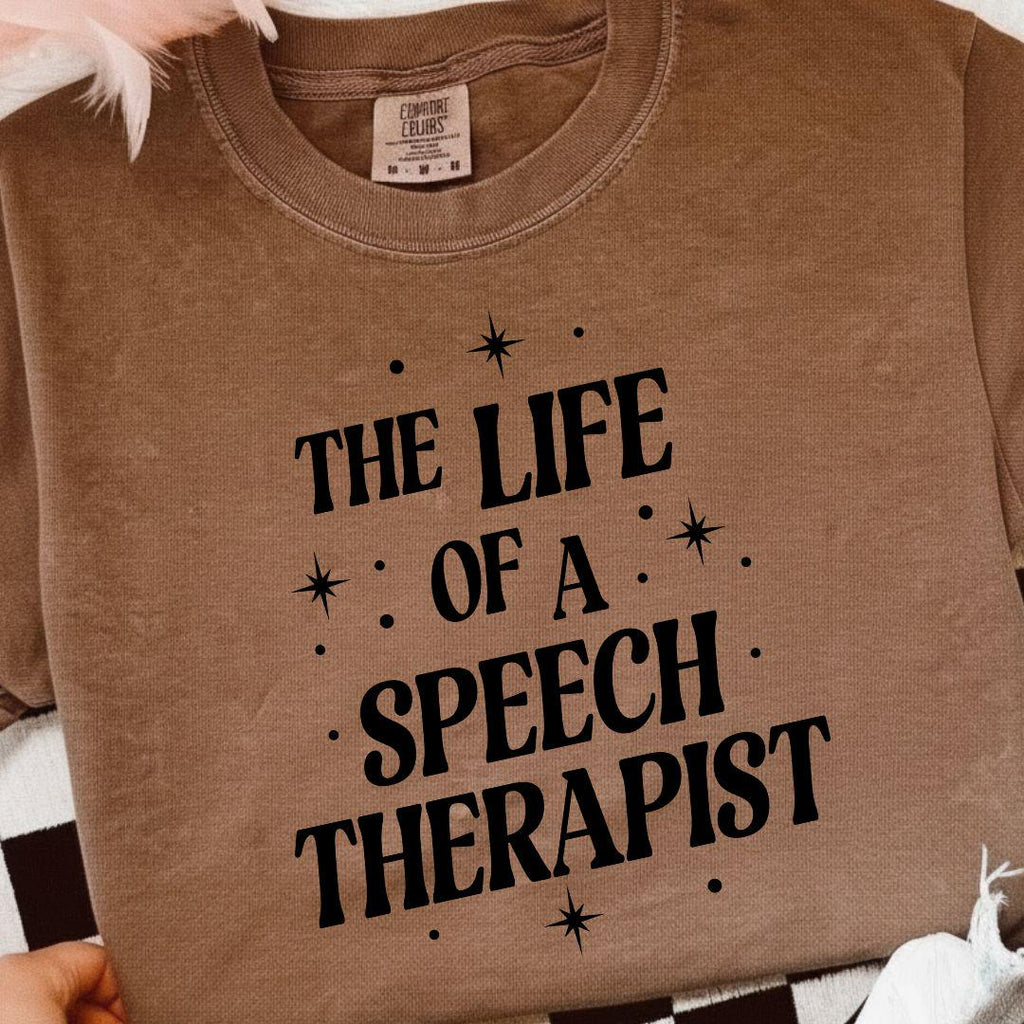 Life of A Speech Therapist T-Shirt, SLP Communication Specialist, Gift for Speech Therapist