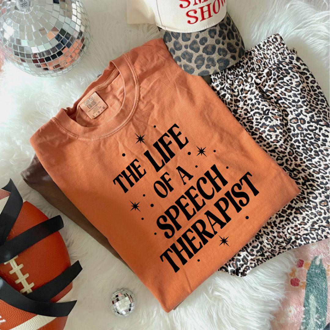 Life of A Speech Therapist T-Shirt, SLP Communication Specialist, Gift for Speech Therapist
