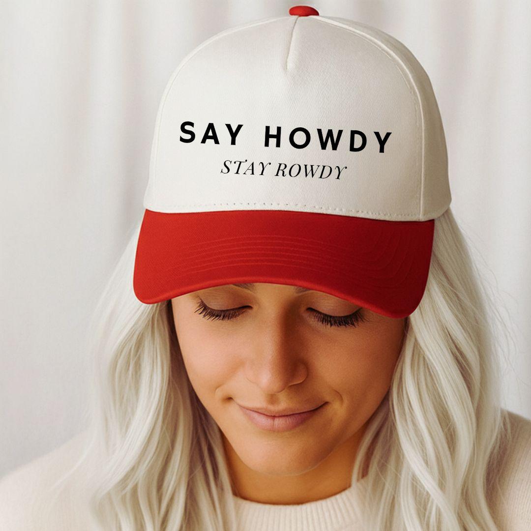 Say Howdy Stay Rowdy Hat,Western Embroidered Cowboy Hat, Country Concert Cap