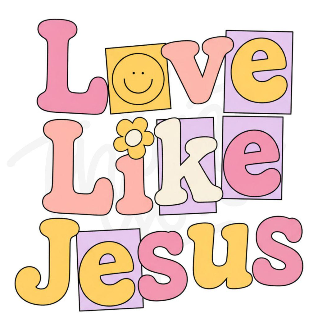 Love Like Jesus PNG, Jesus Loves You, Faith Based PNG,