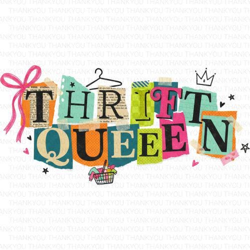 Thrift Queen PNG, Thrifting Digital Design, Y2K Scrapbook PNG