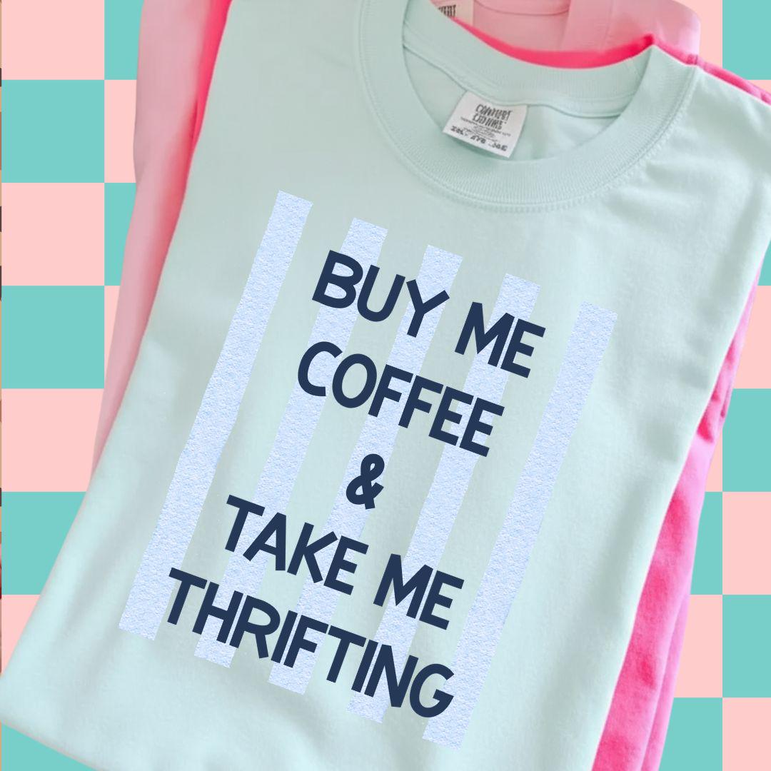 Buy Me Coffee and Take My Thrifting PNG,  Take Me Thrifting Digital Design, Coquette Thrifting PNG, Granny Hobbies Png, Thrifting Shirt