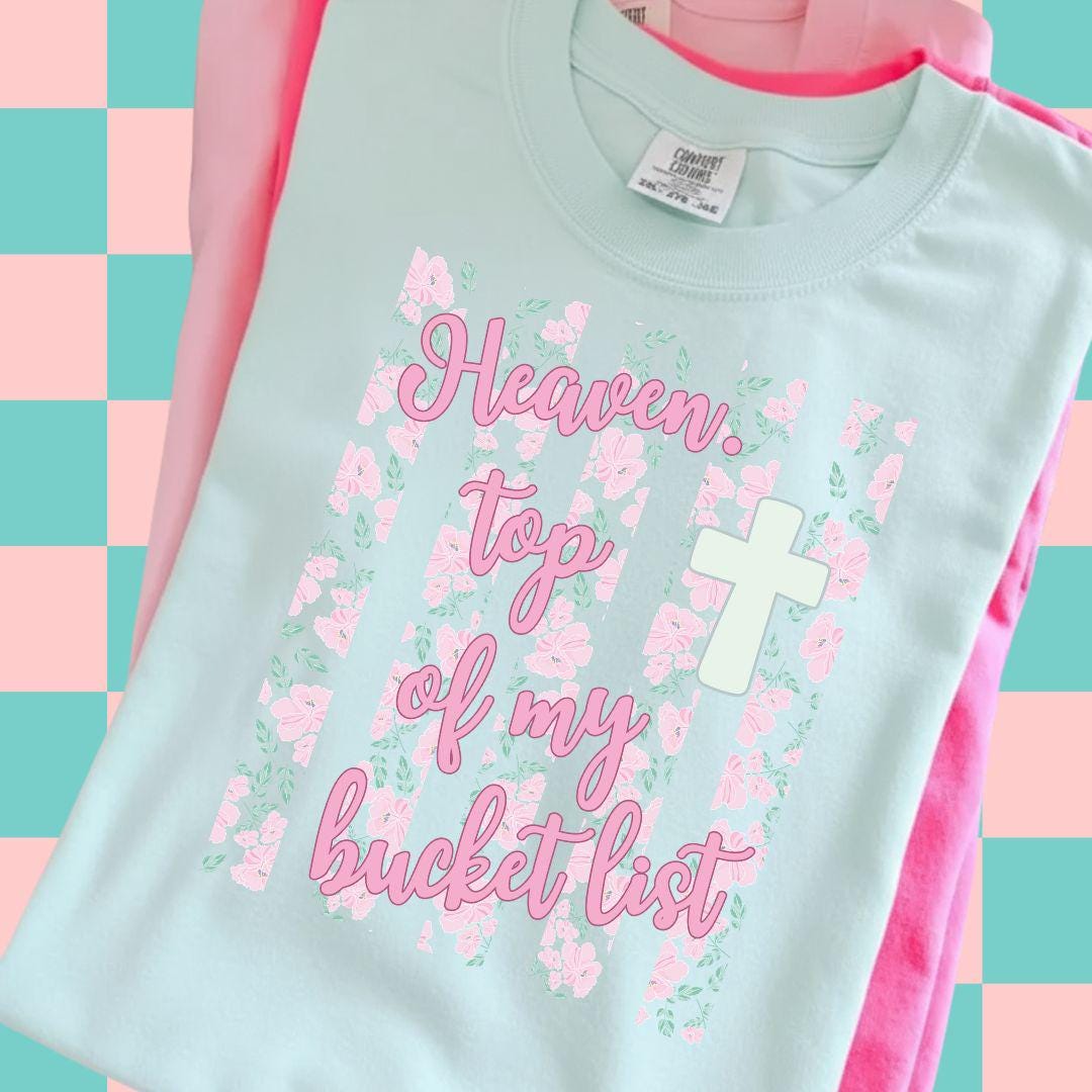 Heaven Top Of My Bucket List Png, Stripes PNG, Christian Digital Design, Faith Shirt, Bible Verse Png, Preppy Faith Png, Floral Faith Png