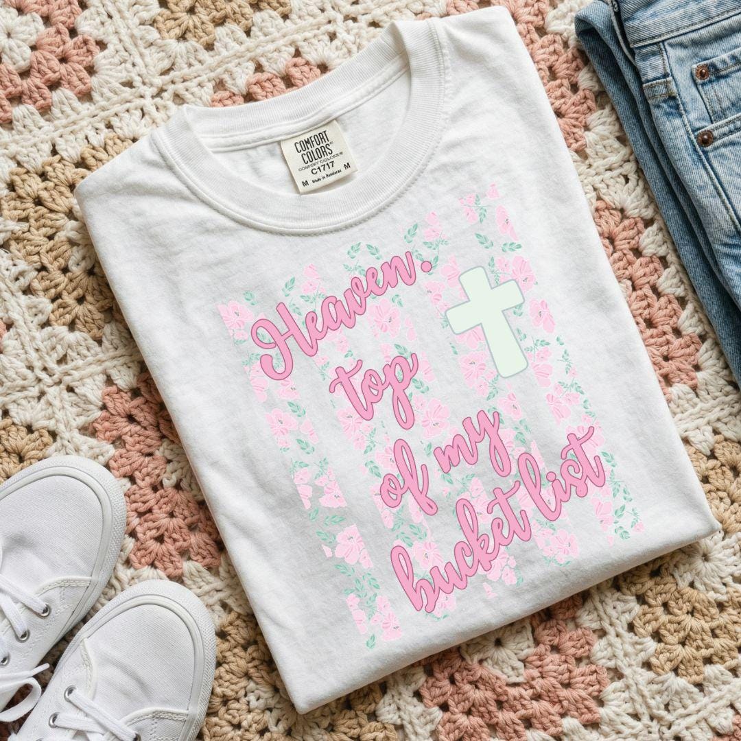 Heaven Top Of My Bucket List Png, Stripes PNG, Christian Digital Design, Faith Shirt, Bible Verse Png, Preppy Faith Png, Floral Faith Png