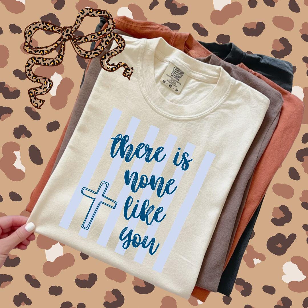 There Is None Like You Png, Stripes PNG, Christian Digital Design, Faith Shirt, Christian Music Png