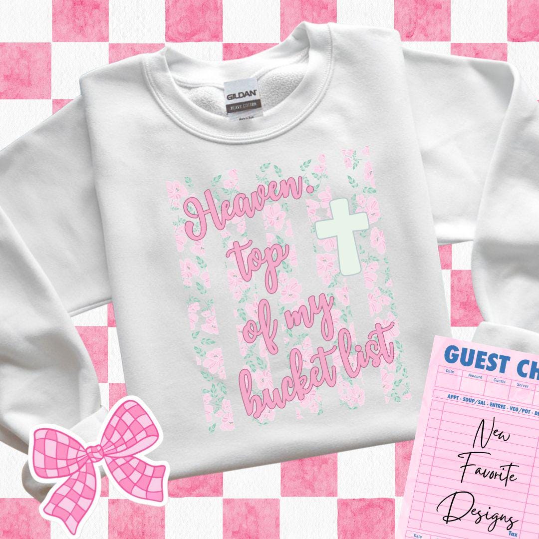 Heaven Top Of My Bucket List Png, Stripes PNG, Christian Digital Design, Faith Shirt, Bible Verse Png, Preppy Faith Png, Floral Faith Png
