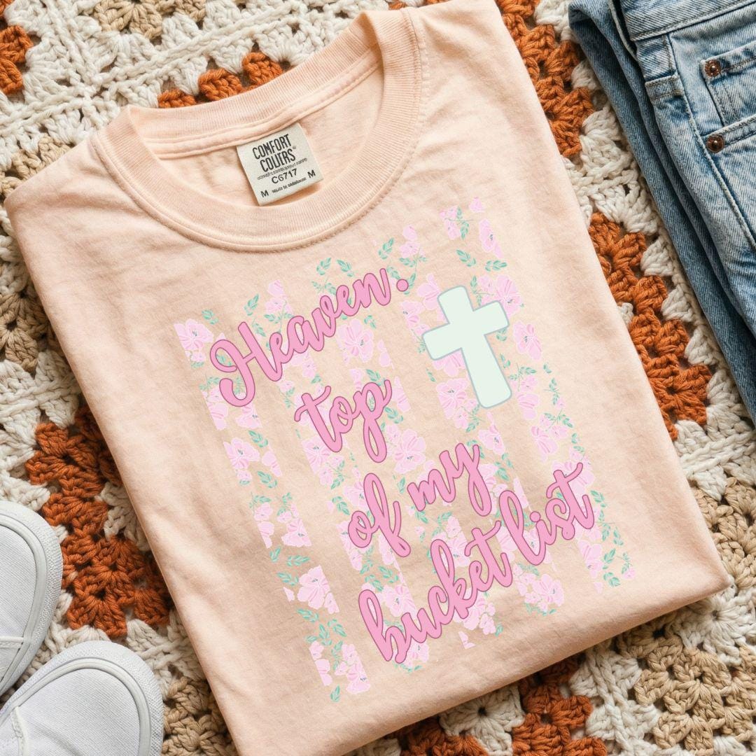 Heaven Top Of My Bucket List Png, Stripes PNG, Christian Digital Design, Faith Shirt, Bible Verse Png, Preppy Faith Png, Floral Faith Png